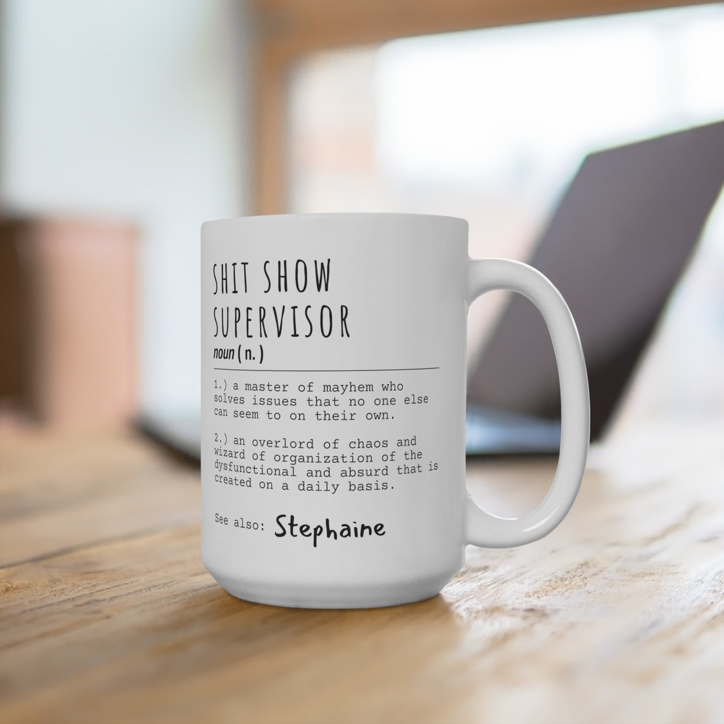 Shit Show Supervisor- 15oz White Mug