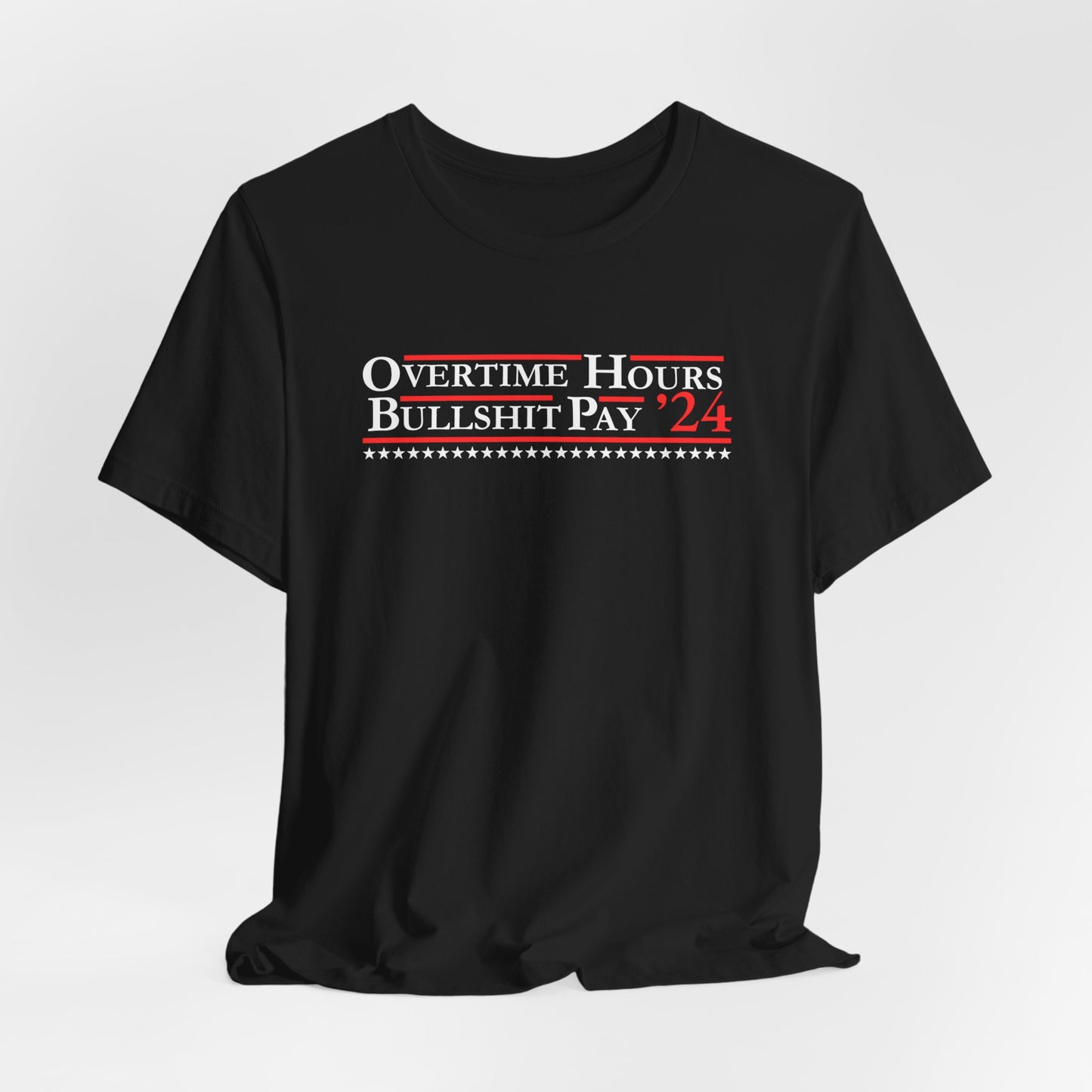 Overtime Hours '24 - Unisex T-shirt