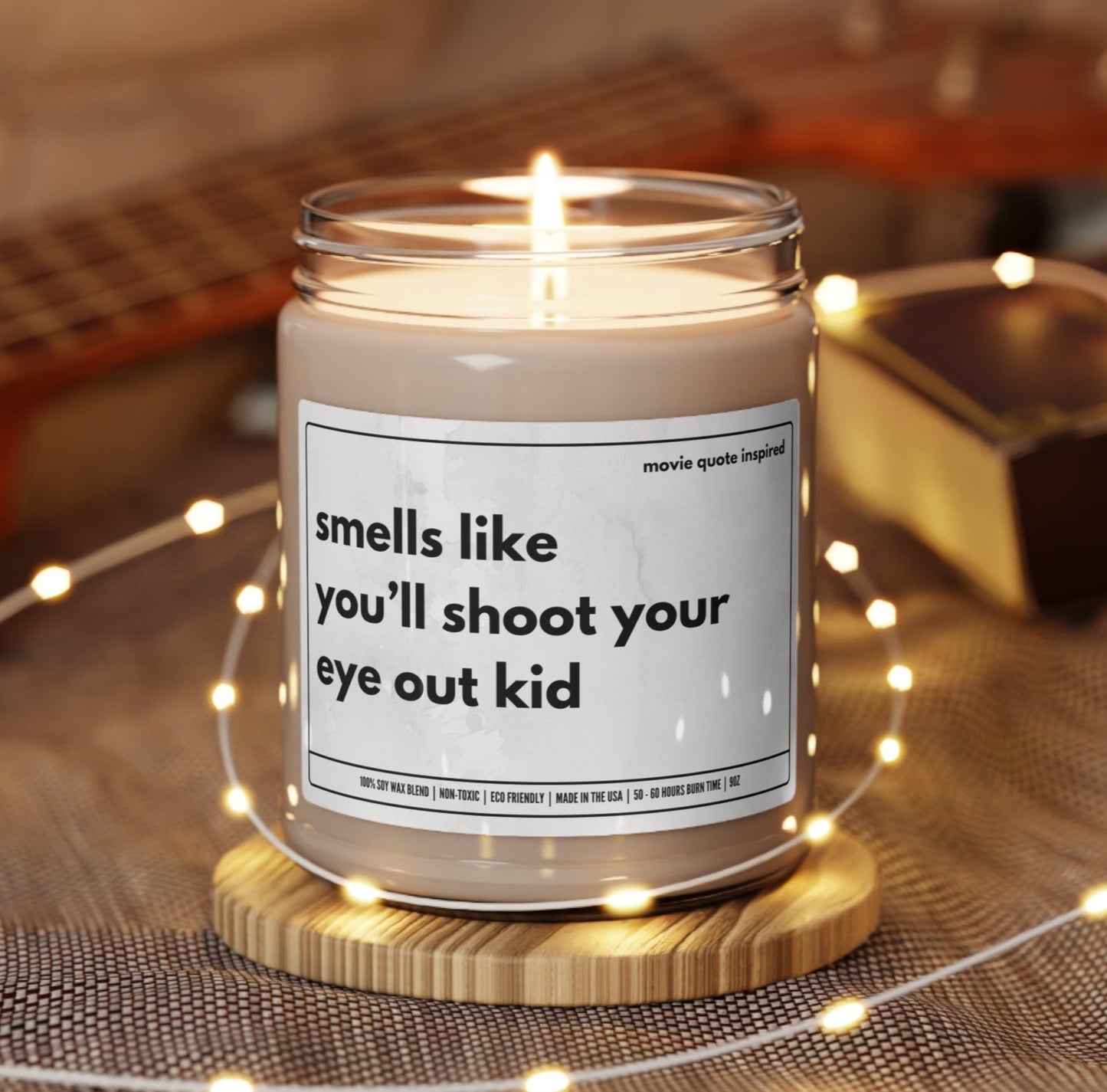 Smells Like You'll Shoot Your Eye Out Funny Candle Friendly Work Promotion Gift Funny Anytime Gift Movie Quote Gift Candle