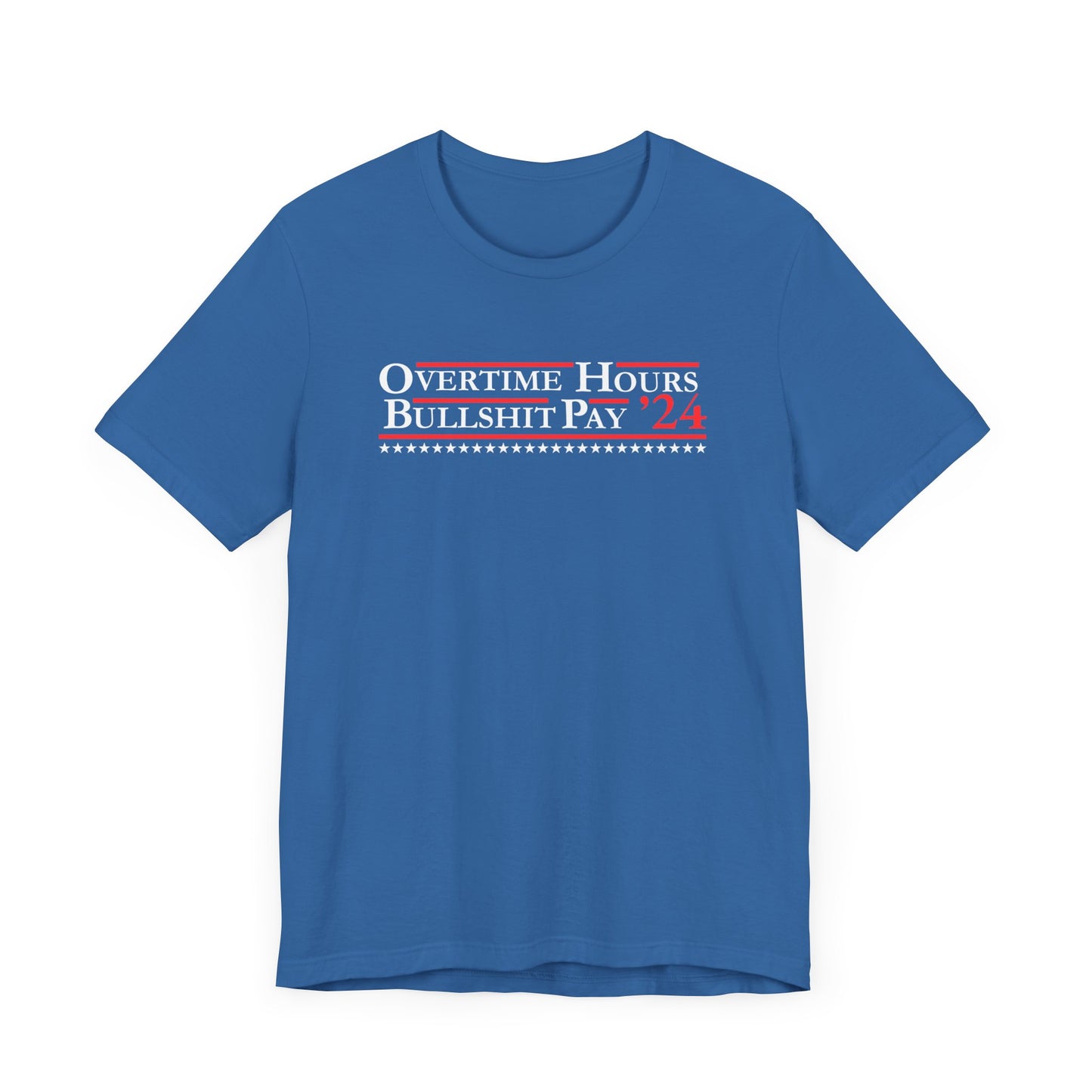 Overtime Hours '24 - Unisex T-shirt