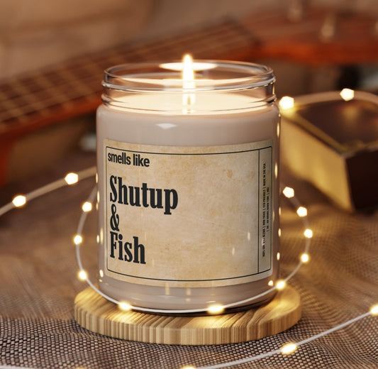 Smell's like shutup and fish