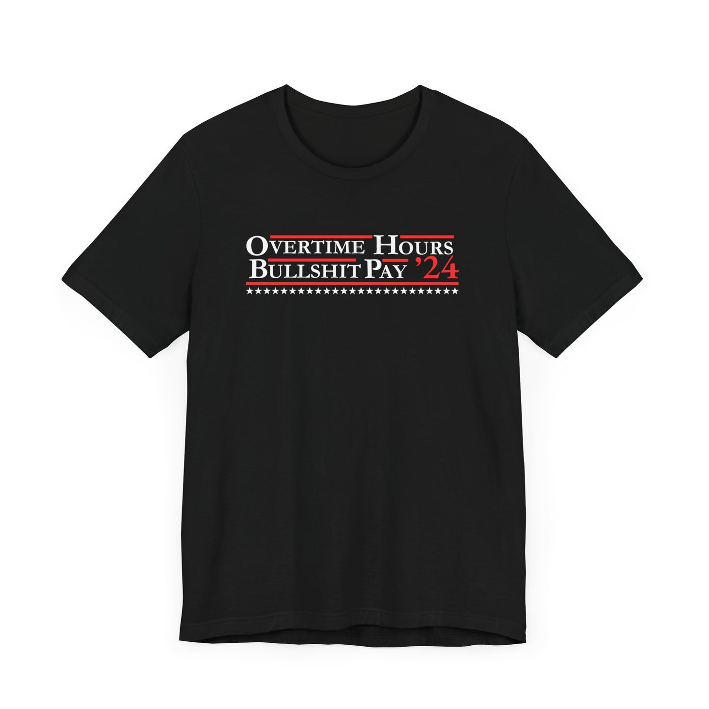 Overtime Hours '24 - Unisex T-shirt